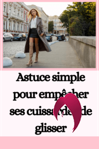 Astuce simple pour empêcher ses cuissardes de glisser