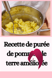 Recette de purée de pommes de terre améliorée