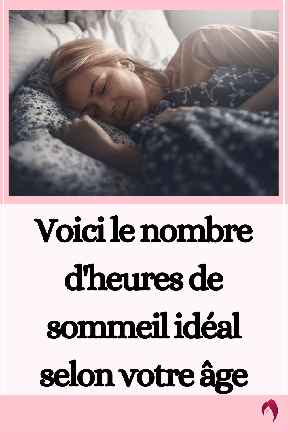 Voici le nombre d'heures de sommeil idéal selon votre âge