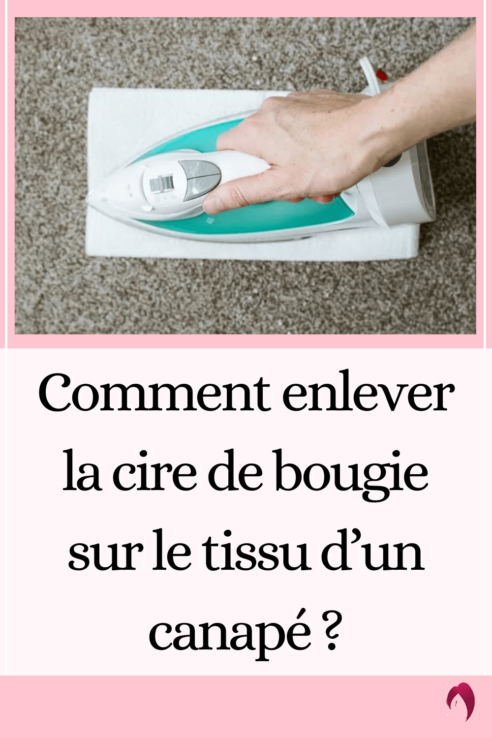 Comment enlever la cire de bougie sur le tissu d’un canapé