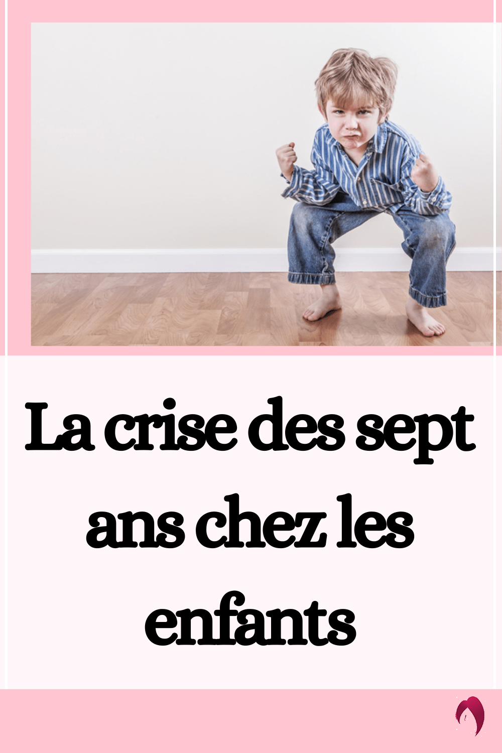 La crise des sept ans chez les enfants
