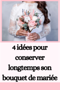 conserver longtemps son bouquet de mariée