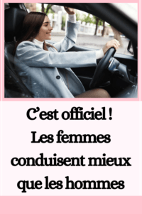 C’est officiel ! Les femmes conduisent mieux que les hommes