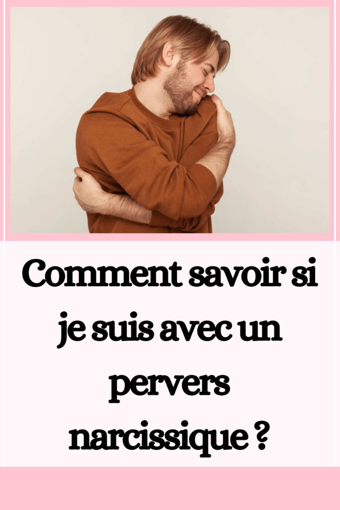 Comment savoir si je suis avec un pervers narcissique ? La checklist d'une pro