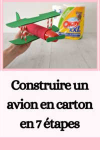 Construire un avion en carton en 7 étapes