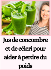 Jus de concombre et de céleri pour aider à perdre du poids