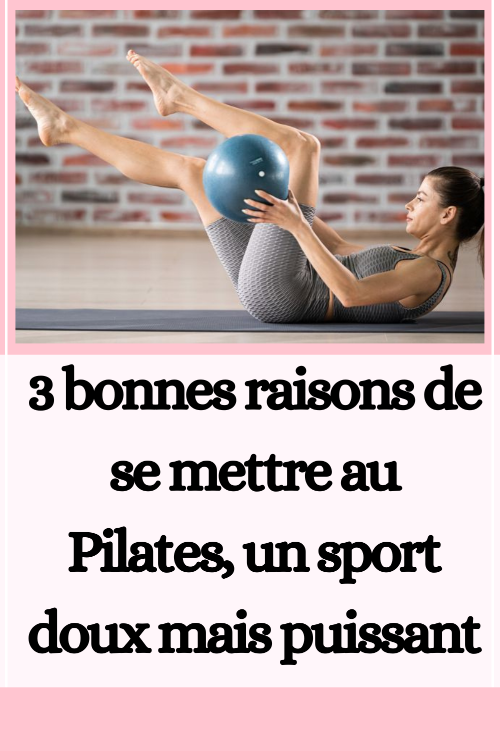 3-bonnes-raisons-de-se-mettre-au-pilates-un-sport-doux-mais-puissant