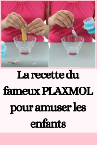 La recette du fameux PLAXMOL pour amuser les enfants