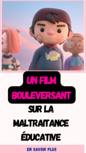 Un film bouleversant sur la maltraitance éducative