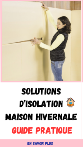 Comment Isoler Votre Maison pour Garder la Chaleur à l'Intérieur
