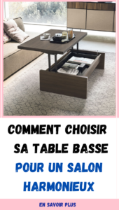 Comment choisir sa table basse pour un salon harmonieux