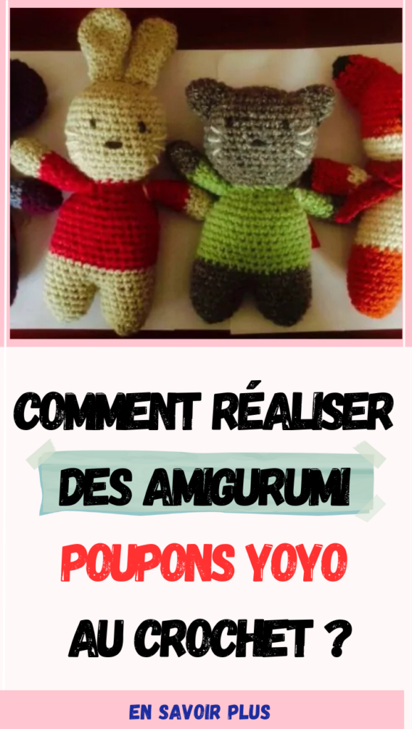 Comment réaliser des Amigurumi Poupons YOYO au crochet