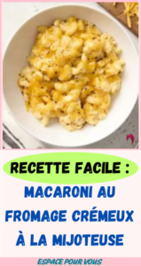 Macaroni au Fromage Crémeux à la Mijoteuse