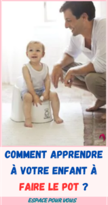 apprendre à votre enfant à faire le pot