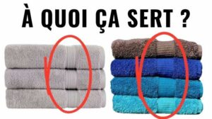À Quoi Servent ces Bandes de Tissu sur les Serviettes