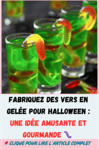 Fabriquez des vers en gelée pour Halloween