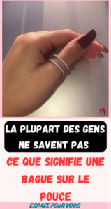 une Bague sur le Pouce
