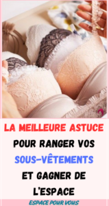 La meilleure astuce pour ranger vos sous-vêtements et gagner de l’espace