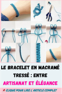 Le Bracelet en Macramé Tressé