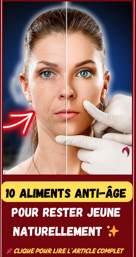 10 Aliments Anti-Âge