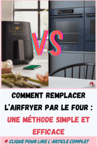 Comment Remplacer l’Airfryer par le Four