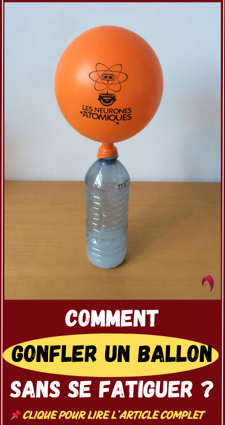 Comment gonfler un ballon sans se fatiguer