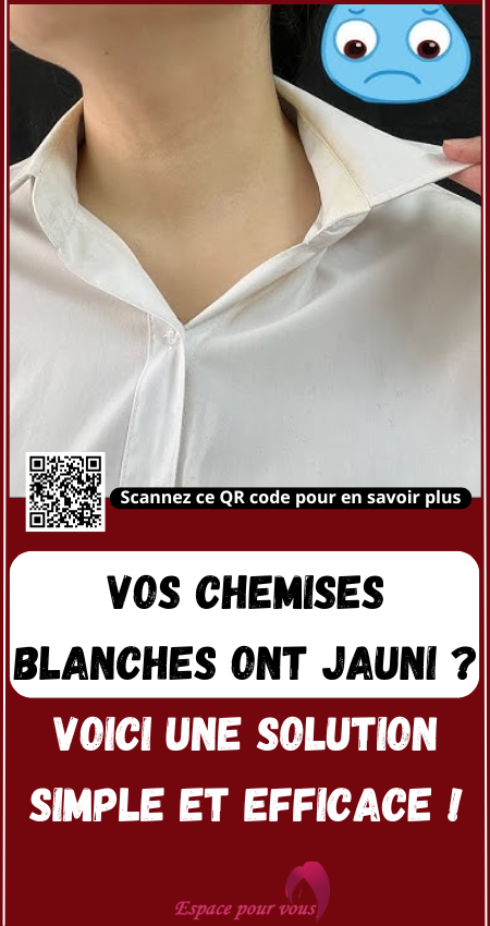 Vos chemises blanches ont jauni