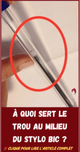 À quoi sert Le trou au milieu du stylo Bic