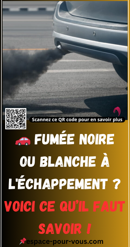 Fumée Noire ou Blanche à l'Échappement