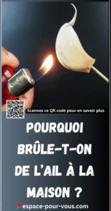 Pourquoi Brûle-t-on de l’Ail à la Maison