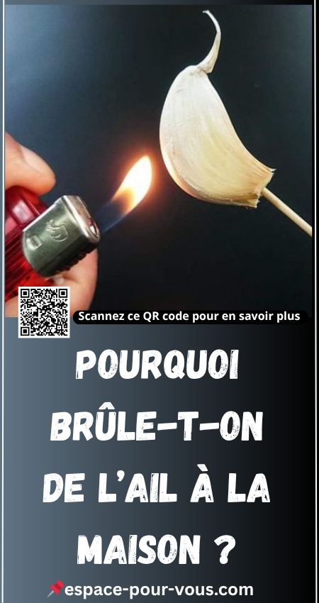 Pourquoi Brûle-t-on de l’Ail à la Maison 