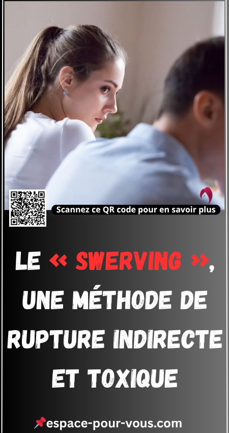 Le « swerving », une méthode de rupture indirecte et toxique