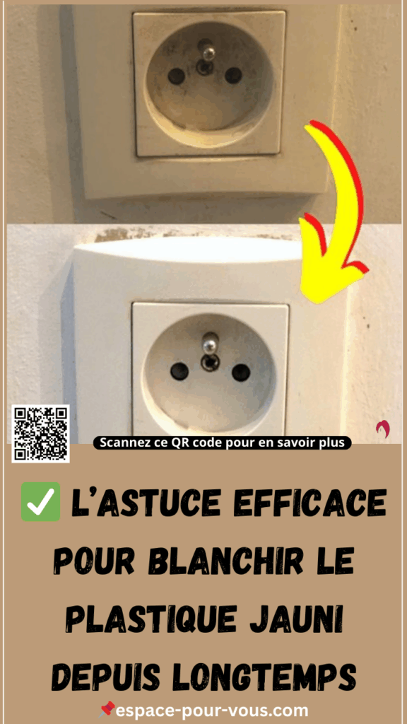 L’astuce efficace pour blanchir le plastique jauni depuis longtemps