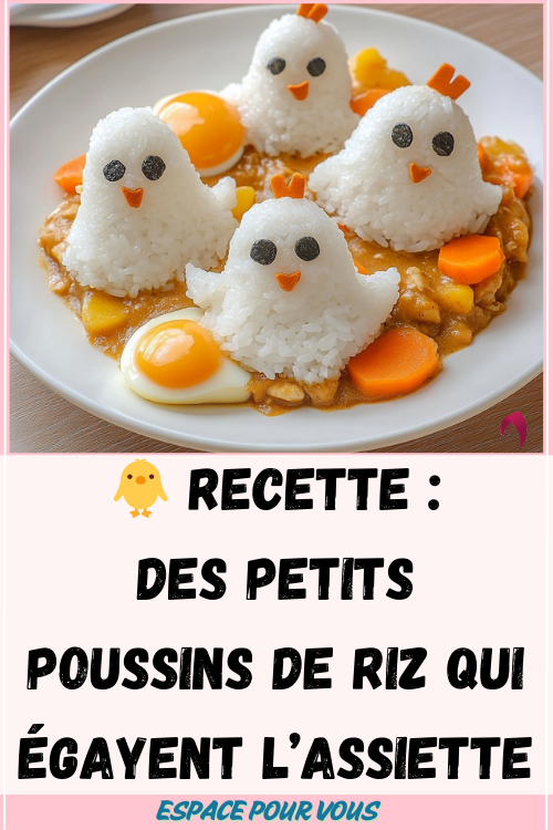 Des petits poussins de riz qui égayent l’assiette