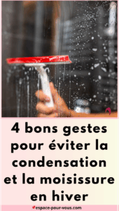 4 bons gestes pour éviter la condensation et la moisissure en hiver