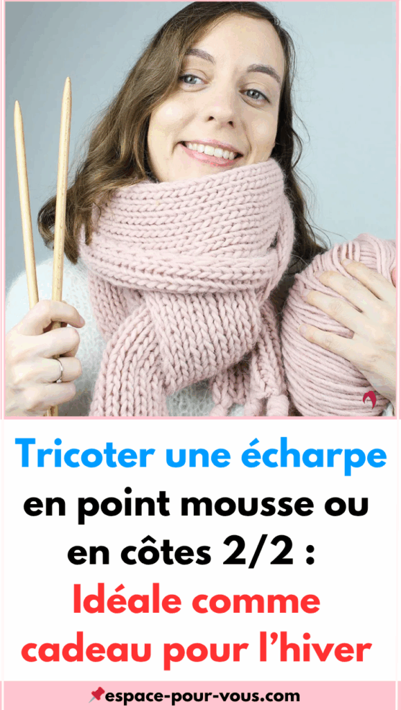 Tricoter une écharpe 