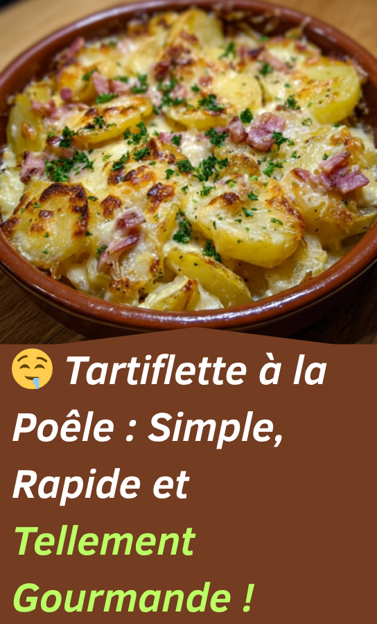 Tartiflette à la Poêle