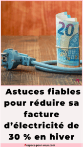 🔌 Astuces fiables pour réduire sa facture d’électricité de 30 % en hiver