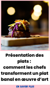 pour mieux présenter vos plats