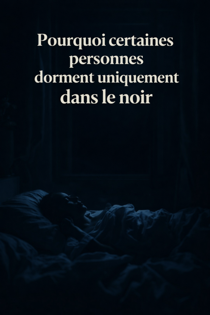 Dormir dans le noir