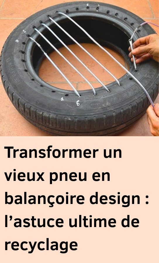 Transformer un vieux pneu en balançoire design