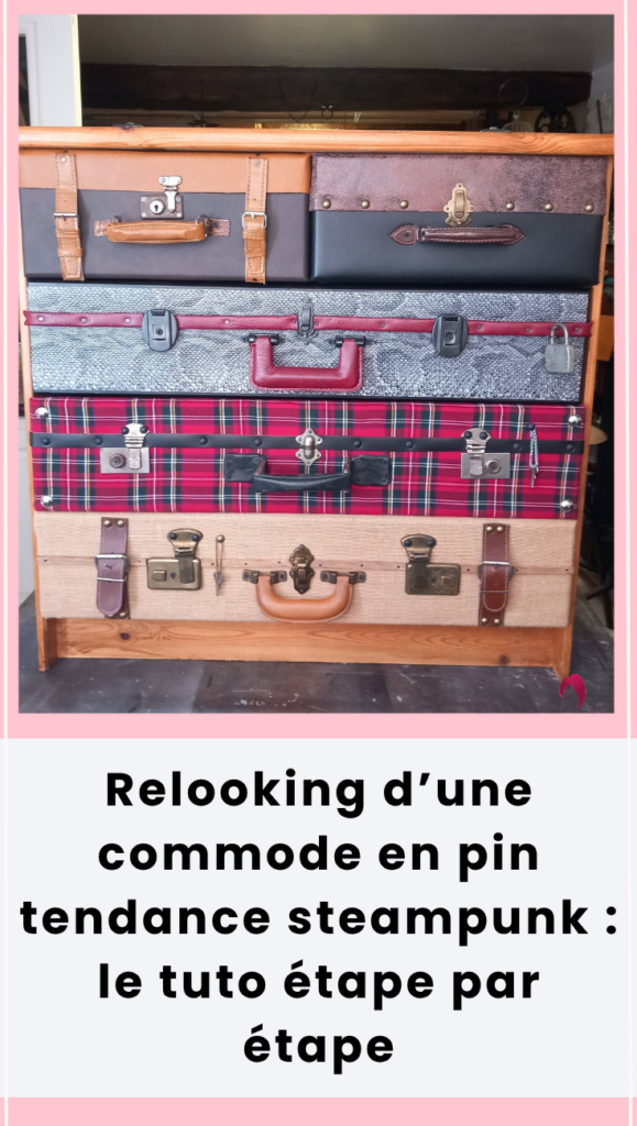 Relooking d’une commode en pin tendance steampunk  