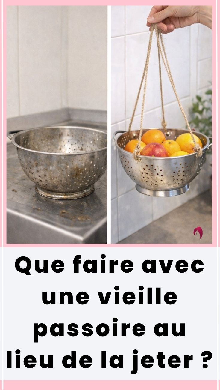 une vieille passoire