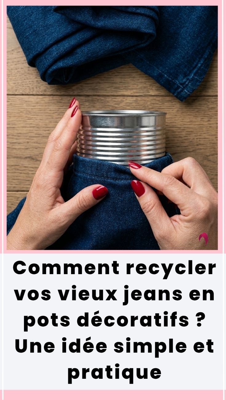 recycler vieux jeans en pots décoratifs