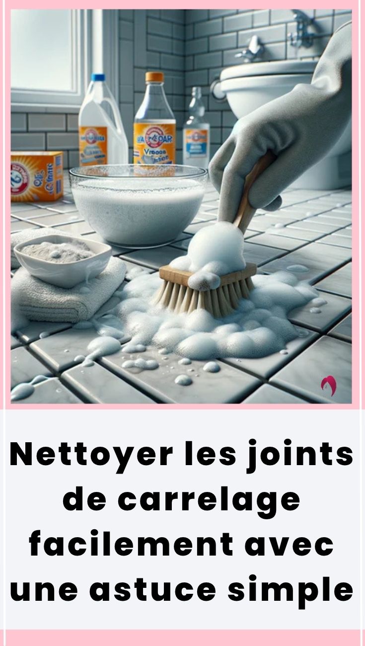 nettoyer les joints de carrelage facilement 