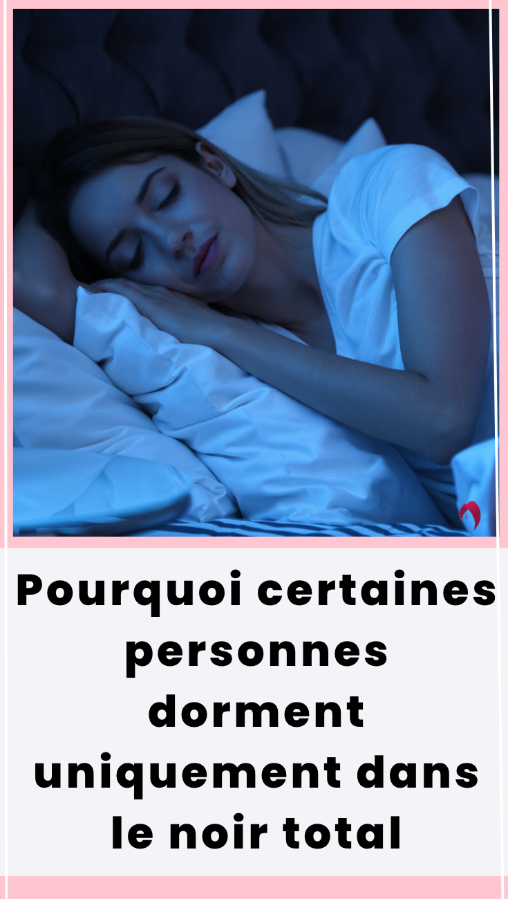 Pourquoi certaines personnes dorment uniquement dans le noir