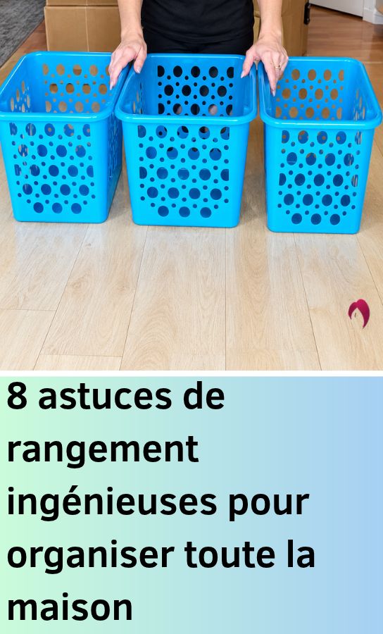 Astuces rangement maison