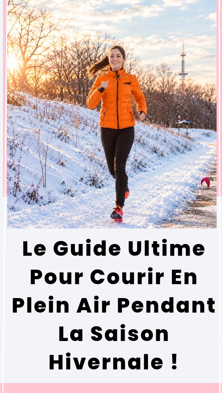Courir En Hiver : Guide Et Conseils Sécurité Grand Froid