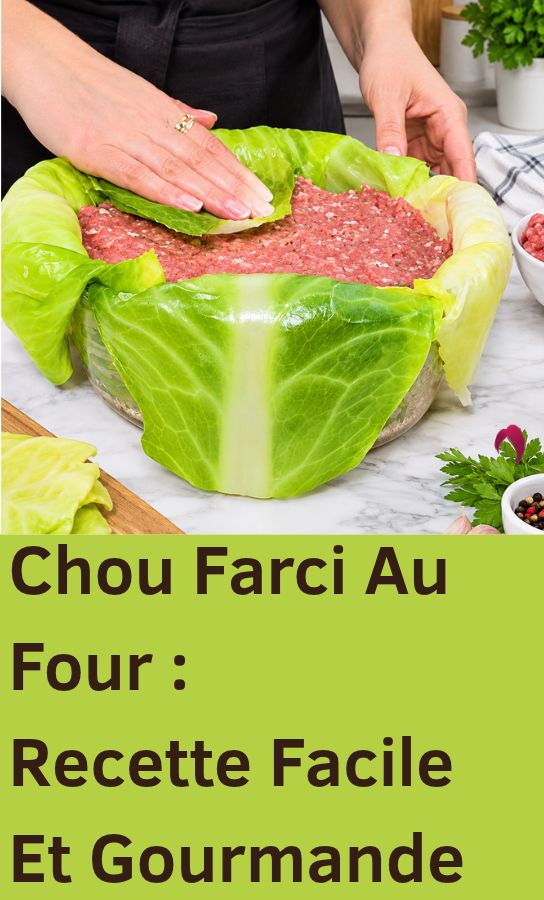 Chou Farci Au Four : Recette Facile Et Gourmande